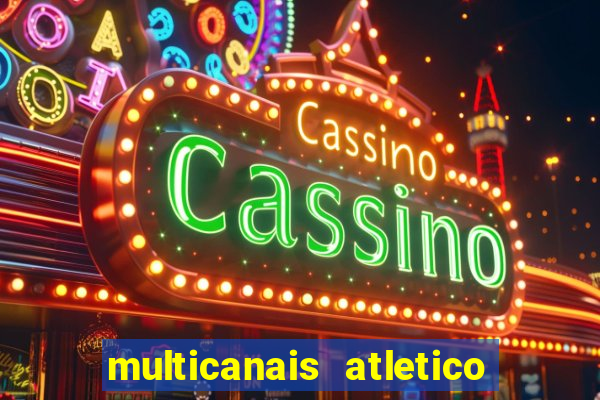 multicanais atletico de madrid